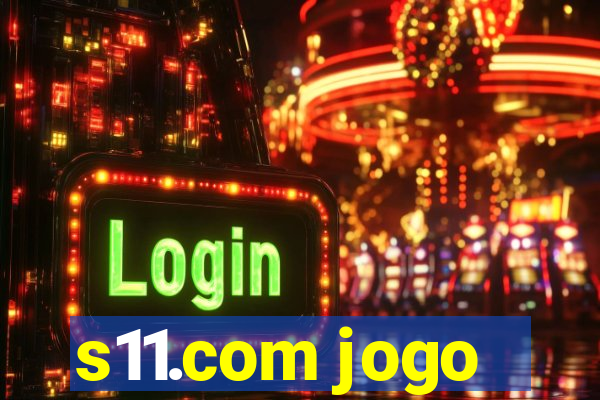 s11.com jogo